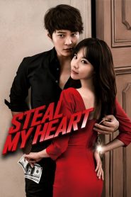 Steal My Heart (2013) Sinhala Subtitles