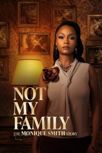 Not My Family: The Monique Smith Story (2025) Sinhala Subtitles